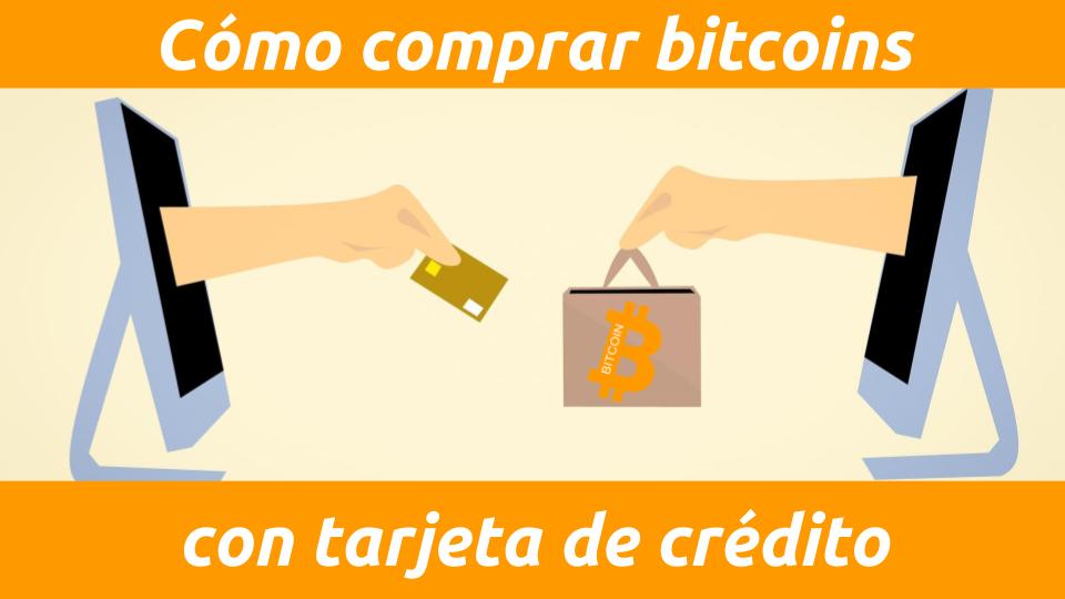 Cómo comprar bitcoins con tarjeta de crédito