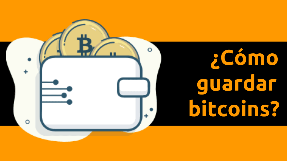 ¿Cómo guardar bitcoins?