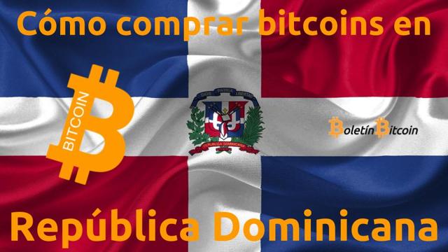Como comprar bitcoins en república dominicana