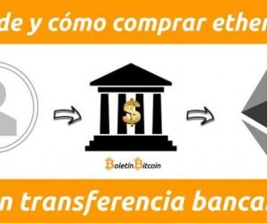 dónde y cómo comprar ethereum con transferencia bancaria