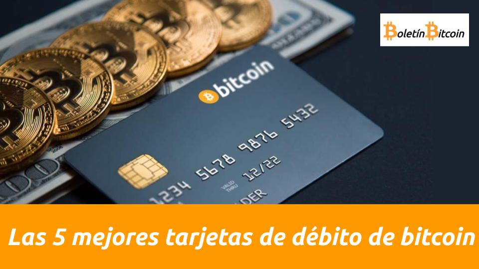 mejores tarjetas de debito bitcoin